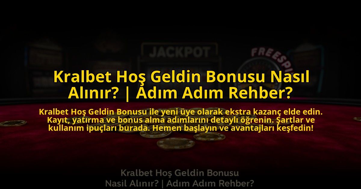 Kralbet-Hos-Geldin-Bonusu-Nasil-Alinir-Adim-Adim-Rehber-overlay-1773603905.jpg