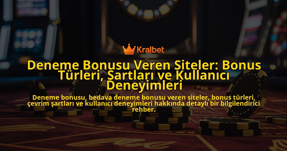 Deneme-Bonusu-Veren-Siteler-Bonus-Turleri-Sartlari-ve-Kullanici-Deneyimleri-overlay-1778196343.jpg